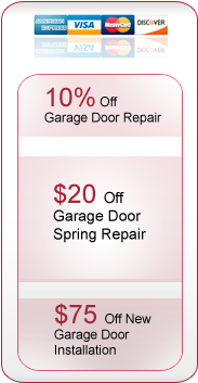 10% off garage door repair,  $20 off garage door spring repair, $75 off new garage door installation